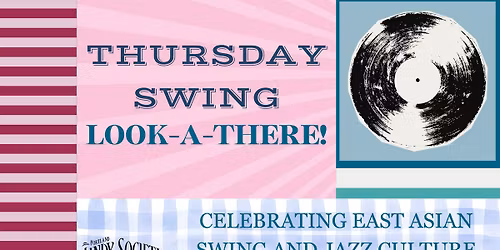 Thursday Swing Look-a-There Ft. Minidoka Swing Band
