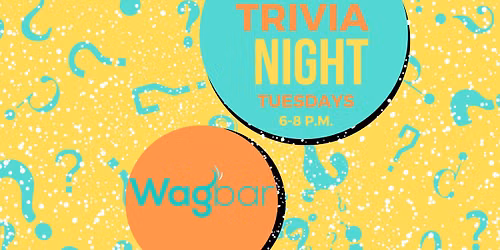 \ud83d\udc3e\ud83d\udca1 Tuesday Trivia Nights at Wagbar