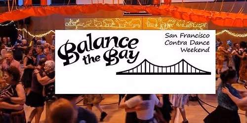 Balance the Bay 2026 - San Francisco Contra Dance Weekend