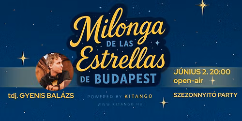 Milonga de las Estrellas - szezonnyit\u00f3 - tdj. Gyenis Bal\u00e1zs