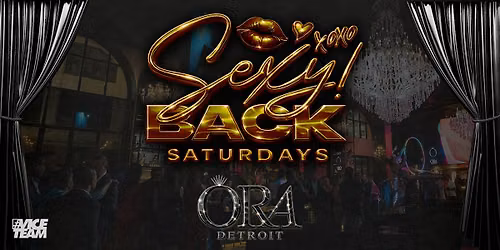 Sexy Back Saturdays at Ora Detroit!