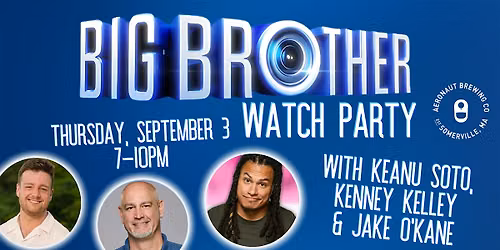 Big Brother Watch Party at Aeronaut