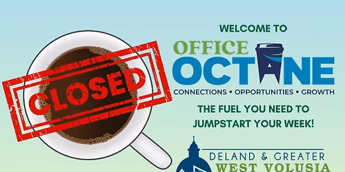 CHAMBER CLOSED: Office Octane: Weekly Networking Meeting