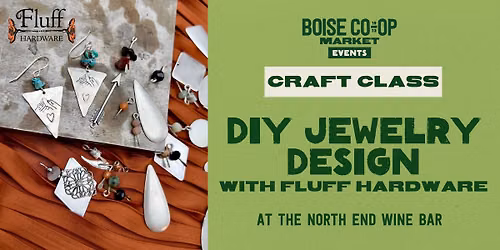 DIY Jewelry Design with Fluff Hardware at the North End Wine Bar