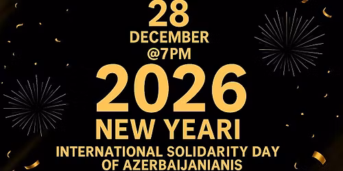 AACA Solidarity Day of World Azerbaijanis and New Year Party 2026