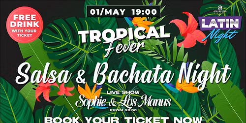 \ud83c\udf34 Latin Night: Tropical Fever - Salsa & Bachata Night \ud83c\udf34