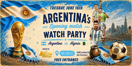 ARGENTINA'S OPENING MATCH WATCH PARTY | SAN FRANCSICO \u26bd\ufe0f WORLD CUP 2026