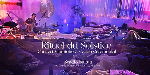 \u263c\u263d Rituel du Solstice d'hiver | Cacao C\u00e9r\u00e9monial & Voyage Sonore | Montr\u00e9al \u263e\u263c