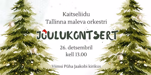 Kaitseliidu Tallinna maleva orkestri j\u00f5ulukontsert