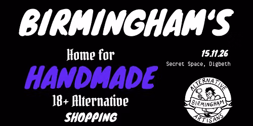 Alternative Artisans Market - Birmingham - Sunday 15th of November 2026