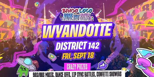 Bingo Loco \u2b50 Bingo Loco presents \u201cName that song\u201d \u2013 The Wildest Bingo Loco Party in Wyandotte!