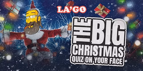 THE BIG CHRISTMAS QUIZ ON YOUR FACE