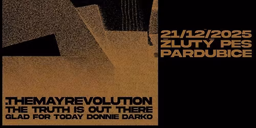 \u017dLUT\u00dd PES - .themayrevolution + The Truth Is Out There + Glad For Today + Donnie Darko