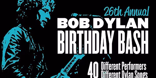 26th Annual Bob Dylan B'day Bash at Ardmore Music Hall 5\/20