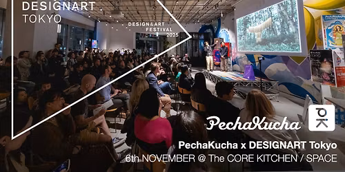 PechaKucha Night Tokyo Vol. 196 \u2013 DESIGNART Special \/ 20\u679a \u2715 20\u79d2!\u30af\u30ea\u30a8\u30fc\u30bf\u30fc\u306b\u3088\u308b\u30d7\u30ec\u30bc\u30f3\u30c6\u30fc\u30b7\u30e7\u30f3\u30a4\u30d9\u30f3\u30c8
