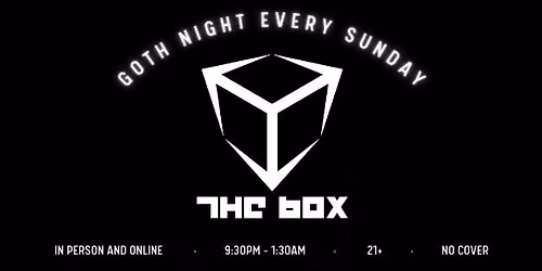 ::THE BOX:: w\/ Djs Stiletto, Requiem, Zeldris, Sina-Star and Maker ~ FREE DARKWAVE DANCE PARTY