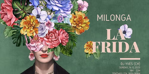 MILONGA LA FRIDA - DJ YVES (CH)
