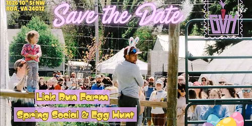 Lick Run Farm Spring Social & Egg Hunt