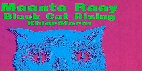 Maanta Raay with Black Cat Rising and Khlor\u00f6form at The Garden Club
