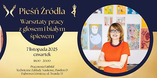 Pie\u015b\u0144 \u017ar\u00f3d\u0142a - warsztaty pracy z g\u0142osem i bia\u0142ym \u015bpiewem