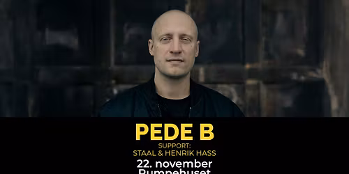 Pede B [support: STAAL & Henrik Hass] \/\/ Pumpehuset