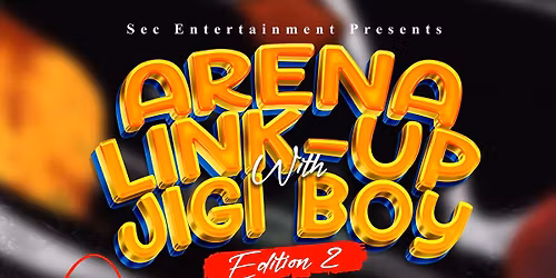 ARENA LINK UP WITH JIGI BOY