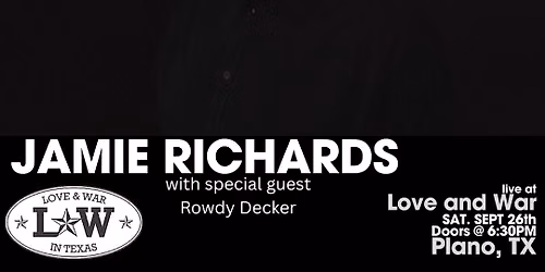 JAMIE RICHARDS LIVE @ LOVE AND WAR - PLANO, TX