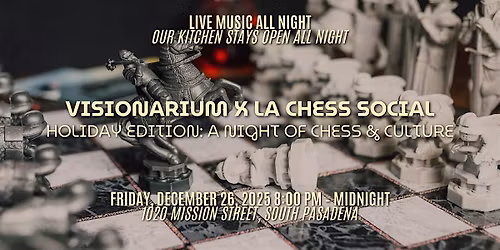 \u265f\ufe0f Visionarium x LA Chess Social