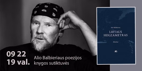 Alis Balbierius I Peozijos knygos \u201eLietaus hegzametras\u201c sutiktuv\u0117s