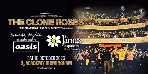 The Clone Roses +Definitely Mightbe (Oasis Trib) +The James Experience