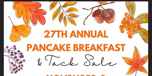 \ud83c\udf41\ud83e\udd5ePancake breakfast & tack sale \ud83c\udf42\ud83c\udf41