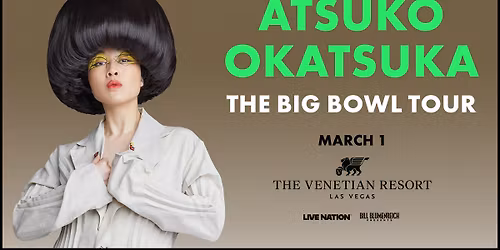 Atsuko Okatsuka: The Big Bowl Tour