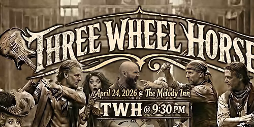 Three Wheel Horse @ The Melody Inn (with MAD'M & Dr. Goldfoot & The Bikini Machine)