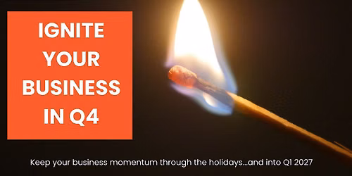 Ignite Your Business in Q4