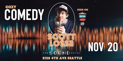 Comedy at the Sound Hotel: Scott Losse!