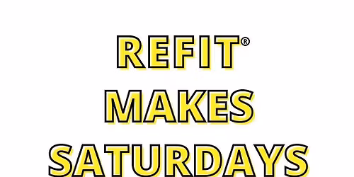 Saturday REFIT®️