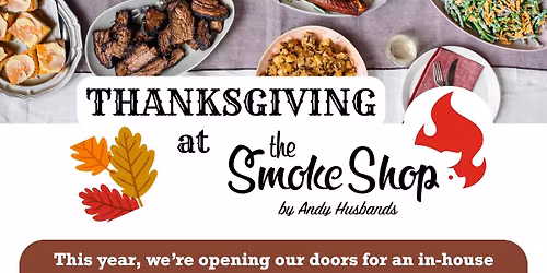 Thanksgiving Day at The Smoke Shop BBQ Assembly Row