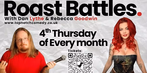 Roast Battles with Dan Lythe & Rebecca Goodwin