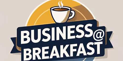 Business @ Breakfast