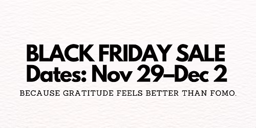 Black Friday Gratitude Sale