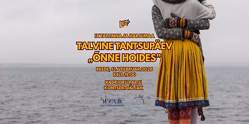 IX Tallinna ja Harjumaa talvine tantsup\u00e4ev \u201c\u00d5nne hoides\u201d