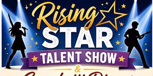 RISING STAR-Talent Show\/Spaghetti Dinner-Fundraiser