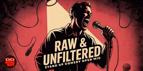 Raw & Unfiltered - A comedy open mic