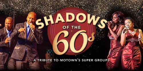 Shadow of the 60s - Tribute to Motown at Stadium Theatre