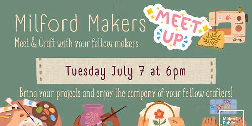 July Weekday Makers Meetup