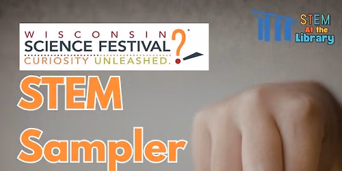 WI Science Festival STEM Sampler 