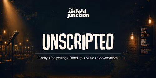 UNSCRIPTED by The Unfold Junction