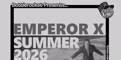 Emperor X w\/ Tilt Contrls + Nothing, Darling at Bottlerocket Social Hall