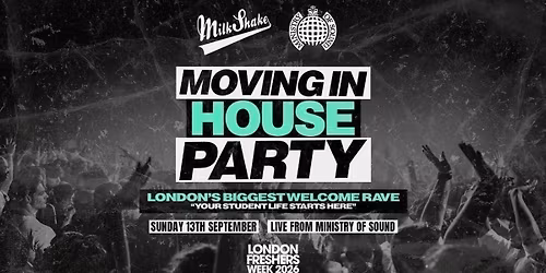 The Moving In House Party 2026 - Ministry of Sound | London's BIGGEST Welcome Rave \ud83d\ude32 - London Freshers Week 2026