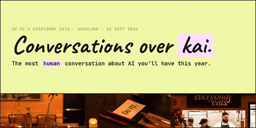 Conversations over kai \u2014 A Do AI \u00d7 Everybody Eats Auckland